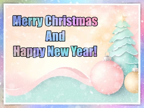 Merry Christmas and Happy New Year greeting card. Christmas greeting card with text Merry Christmas and Happy New Year.