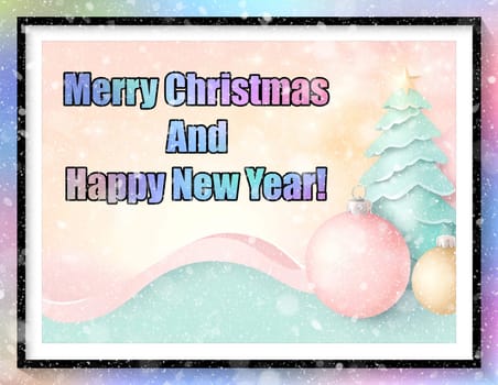 Merry Christmas and Happy New Year greeting card. Christmas greeting card with text Merry Christmas and Happy New Year.