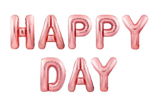Happy Day words made of rose gold inflatable balloons isolated on white background