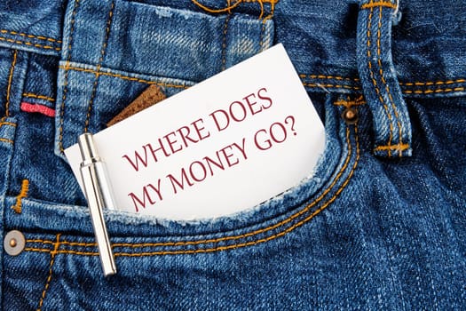 Question WHERE DOES MY MONEY GO on a business card peeking out of a jeans pocket