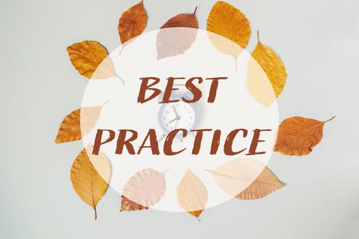 A circle of leaves with a clock in the center and the words Best Practice written around it. Concept of time management and the importance of practicing good habits