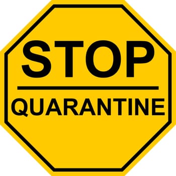 Octagonal yellow stop quarantine sign warning coronavirus COVID, infected people