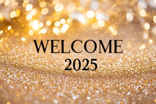 welcome 2025 text isolated on a glowing gold glitter background, symbolizing New Year celebrations and holiday cheer for welcoming 2025..