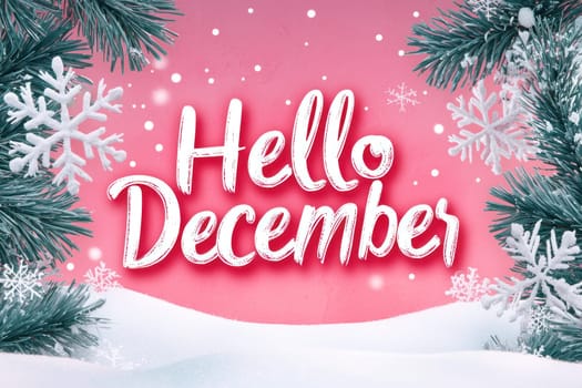 Hello December with snowflakes and pine branches in winter scene.