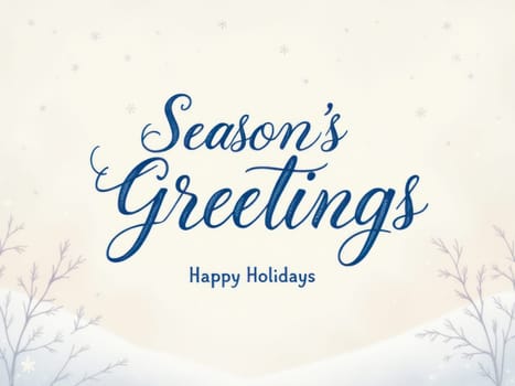 Elegant season's greetings with happy holidays message over a snowy winter landscape