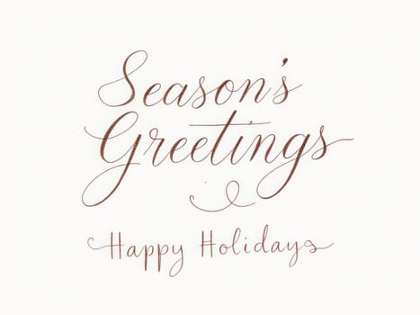 Festive copper calligraphy writing season's greetings and happy holidays on textured white background