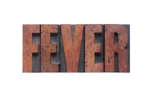 fever in old ink-stained wood type