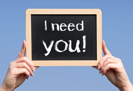 I need you !