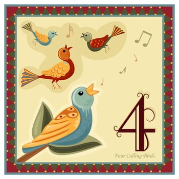 The 12 Days of Christmas - 4-th Day - Four calling birds. Vector illustration saved as EPS AI 8, no effects, no gradients, easy print.