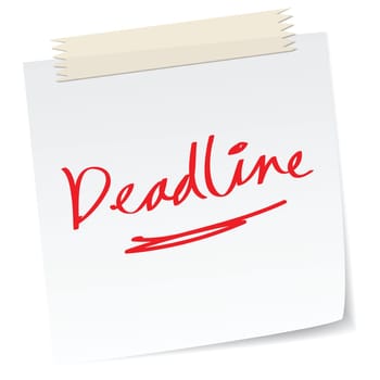a handwritten notes with &#039 deadline&#039  message.