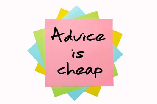 text "Advice is cheap"" written by hand font on bunch of colored sticky notes"