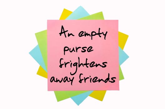 text "An empty purse frightens away friends"" written by hand font on bunch of colored sticky notes"