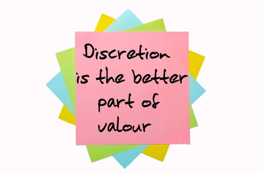 text " Discretion is the better part of valour"" written by hand font on bunch of colored sticky notes"