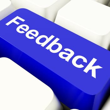 Feedback Computer Key In Blue Showing Opinion And Surveys