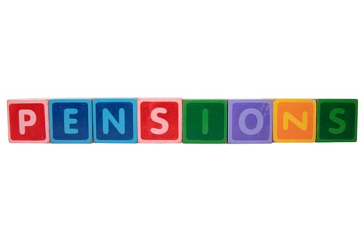 toy letters that spell pensions against a white background with clipping path