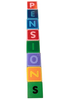 toy letters that spell pensions against a white background with clipping path