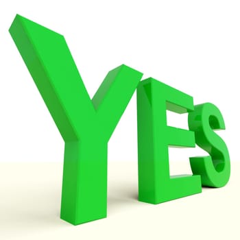 Yes Green Word On Table Showing Approval And Support