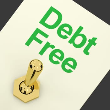 Debt Free Switch On Showing Recovery From Poverty And Being Broke