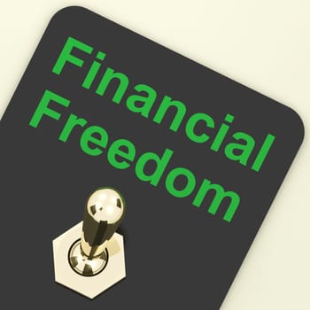 Financial Freedom Switch To Show Wealth And Security