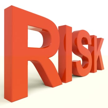 Risk Letters In Red Showing Peril And Uncertainty
