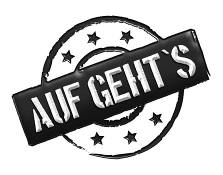 Sign and stamp for your presentation, for websites and many more named Auf geht's