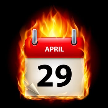 Twenty-ninth April in Calendar. Burning Icon on black background