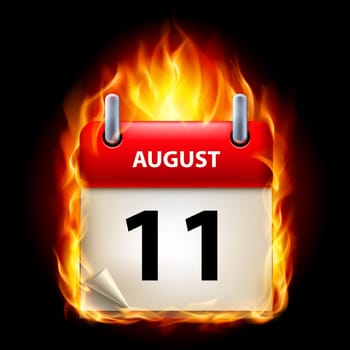 Eleventh August in Calendar. Burning Icon on black background