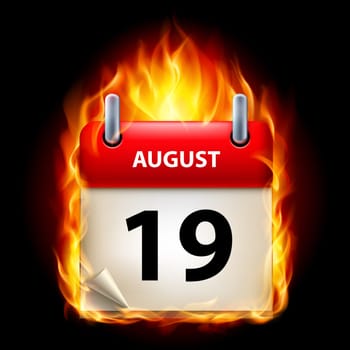 Nineteenth August in Calendar. Burning Icon on black background