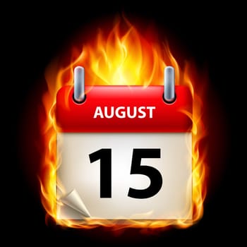 Fifteenth August in Calendar. Burning Icon on black background