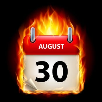 Thirtieth August in Calendar. Burning Icon on black background