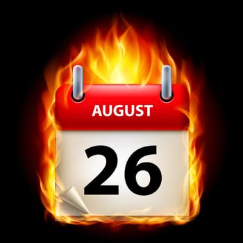 Twenty-sixth August in Calendar. Burning Icon on black background