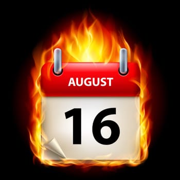 Sixteenth August in Calendar. Burning Icon on black background