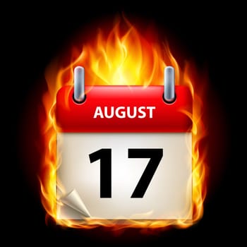 Seventeenth August in Calendar. Burning Icon on black background