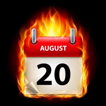 Twentieth August in Calendar. Burning Icon on black background