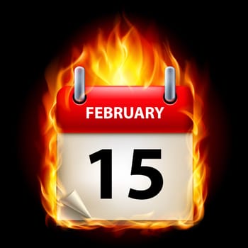 Fifteenth February in Calendar. Burning Icon on black background