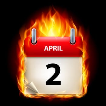 Second April in Calendar. Burning Icon on black background