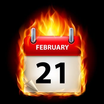 Twenty-first February in Calendar. Burning Icon on black background