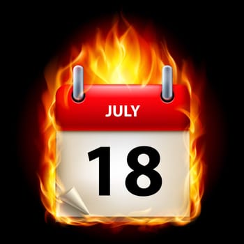 Eighteenth July in Calendar. Burning Icon on black background