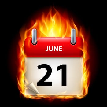 Twenty-first June in Calendar. Burning Icon on black background