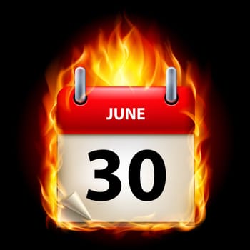 Thirtieth June in Calendar. Burning Icon on black background