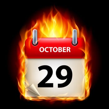 Twenty-ninth October in Calendar. Burning Icon on black background