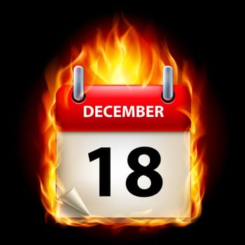 Eighteenth December in Calendar. Burning Icon on black background