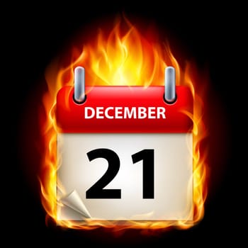 Twenty-first December in Calendar. Burning Icon on black background