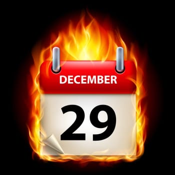 Twenty-ninth December in Calendar. Burning Icon on black background