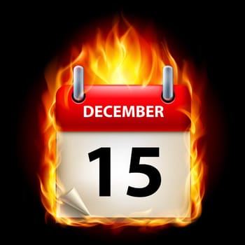 Fifteenth December in Calendar. Burning Icon on black background