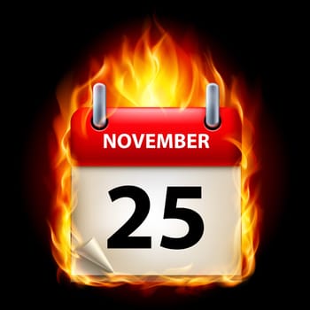 Twenty-fifth November in Calendar. Burning Icon on black background
