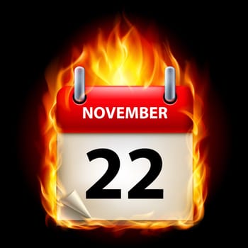Twenty-second November in Calendar. Burning Icon on black background