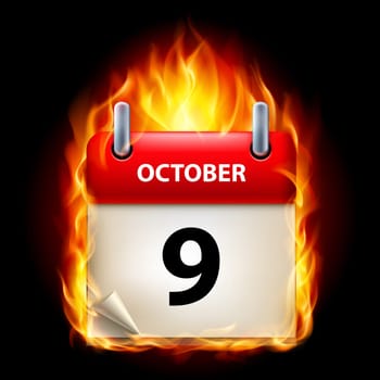 Ninth October in Calendar. Burning Icon on black background