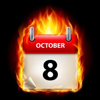 Eighth October in Calendar. Burning Icon on black background