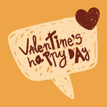 Happy Valentines love message in hand-drawn speech bubble. Vector illustration layered for easy manipulation and custom coloring.